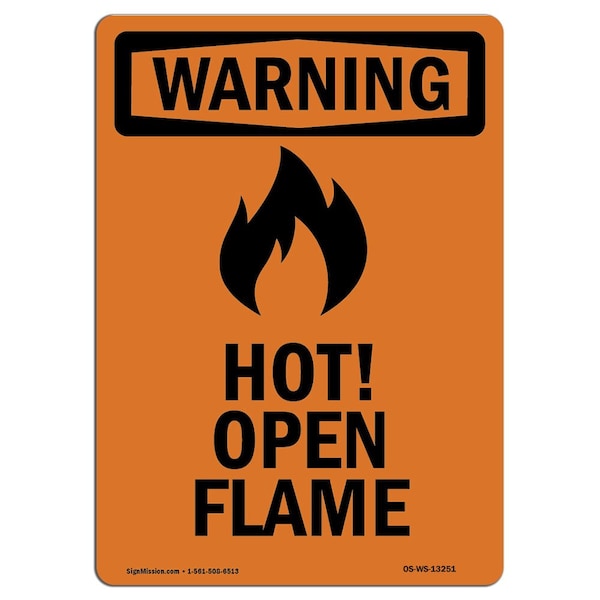 OSHA WARNING Sign, Hot! Open Flame W/ Symbol, 10in X 7in Aluminum, 7" W, 10" H, Portrait